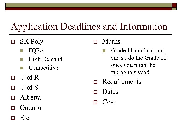 Application Deadlines and Information o SK Poly n n n o o o FQFA