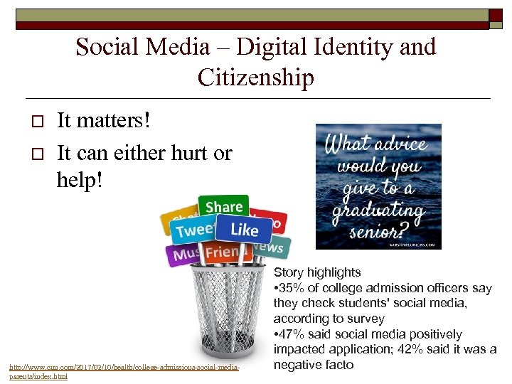 Social Media – Digital Identity and Citizenship o o It matters! It can either