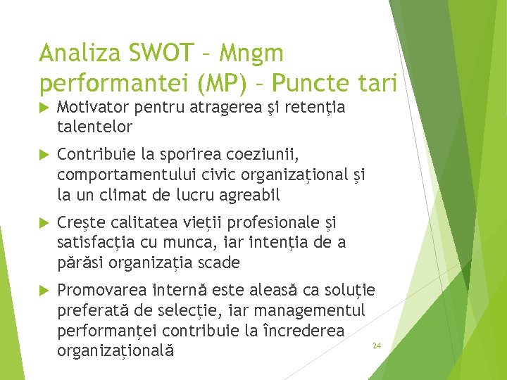 Analiza SWOT – Mngm performantei (MP) – Puncte tari Motivator pentru atragerea şi retenţia