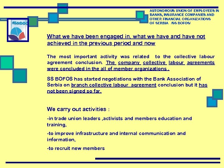 AUTONOMOUS UNION OF EMPLOYEES IN BANKS, INSURANCE COMPANIES AND OTHER FINANCIAL ORGANIZATIONS OF SERBIA