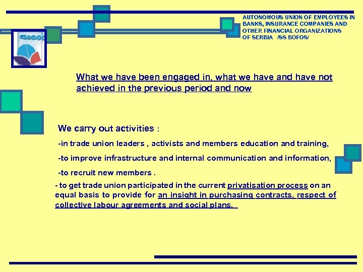 AUTONOMOUS UNION OF EMPLOYEES IN BANKS, INSURANCE COMPANIES AND OTHER FINANCIAL ORGANIZATIONS OF SERBIA