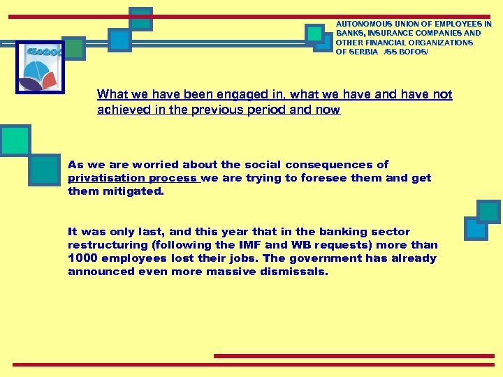 AUTONOMOUS UNION OF EMPLOYEES IN BANKS, INSURANCE COMPANIES AND OTHER FINANCIAL ORGANIZATIONS OF SERBIA
