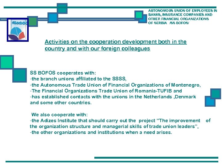 AUTONOMOUS UNION OF EMPLOYEES IN BANKS, INSURANCE COMPANIES AND OTHER FINANCIAL ORGANIZATIONS OF SERBIA