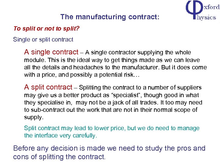 The manufacturing contract: To split or not to split? Single or split contract A