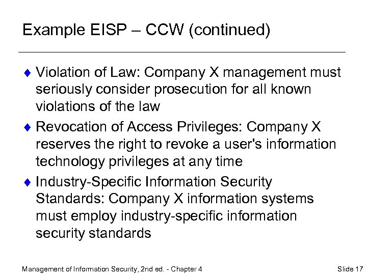Example EISP – CCW (continued) ¨ Violation of Law: Company X management must seriously