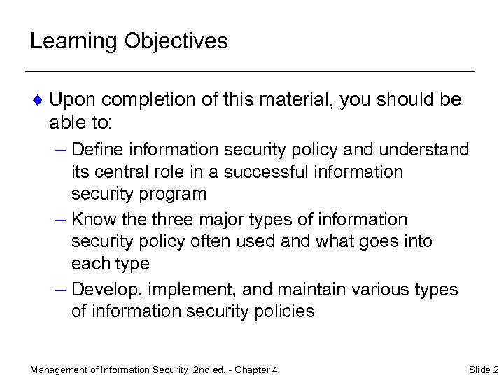 Learning Objectives ¨ Upon completion of this material, you should be able to: –