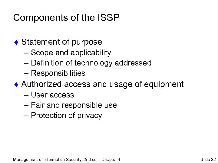 Components of the ISSP ¨ Statement of purpose – Scope and applicability – Definition