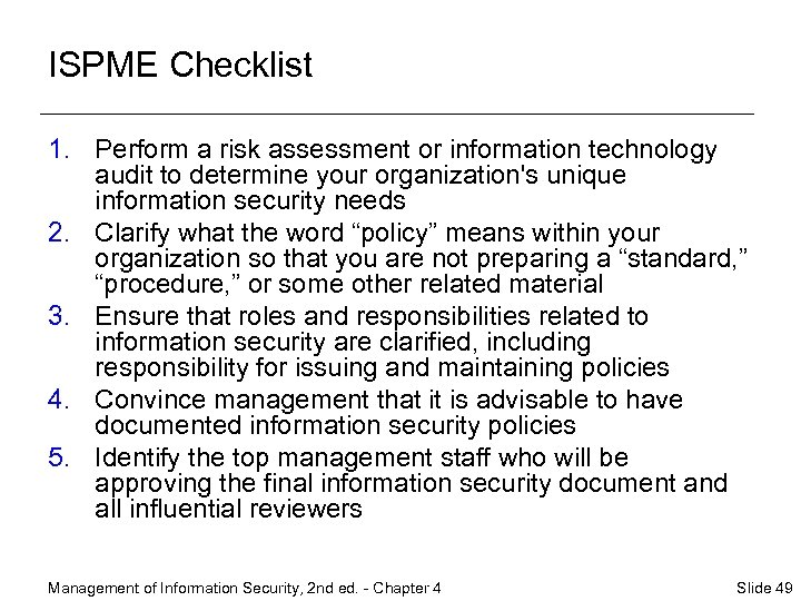 ISPME Checklist 1. Perform a risk assessment or information technology audit to determine your
