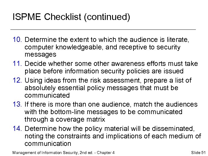 ISPME Checklist (continued) 10. Determine the extent to which the audience is literate, computer