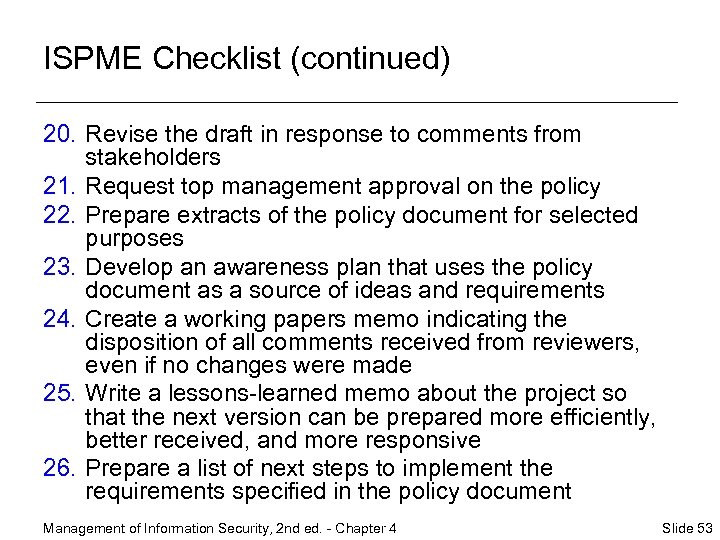 ISPME Checklist (continued) 20. Revise the draft in response to comments from stakeholders 21.