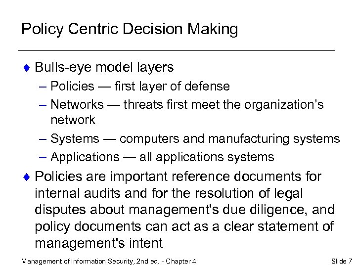 Policy Centric Decision Making ¨ Bulls-eye model layers – Policies — first layer of
