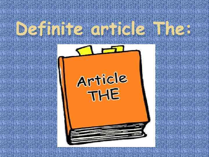 Definite article The: 