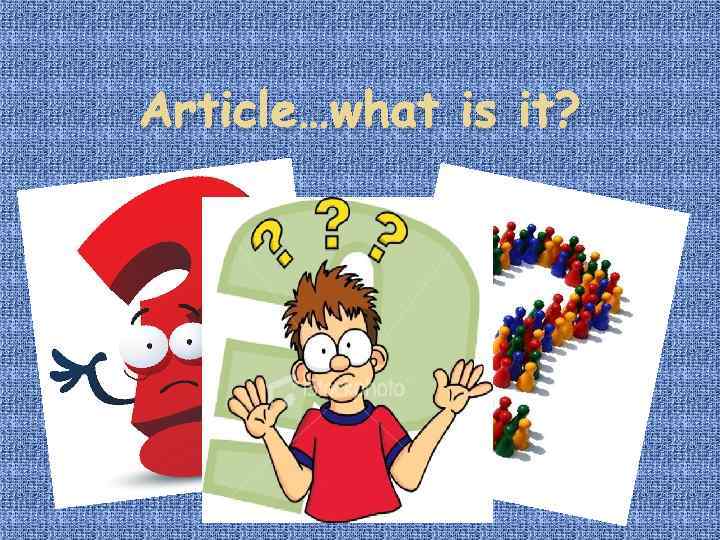Article…what is it? 
