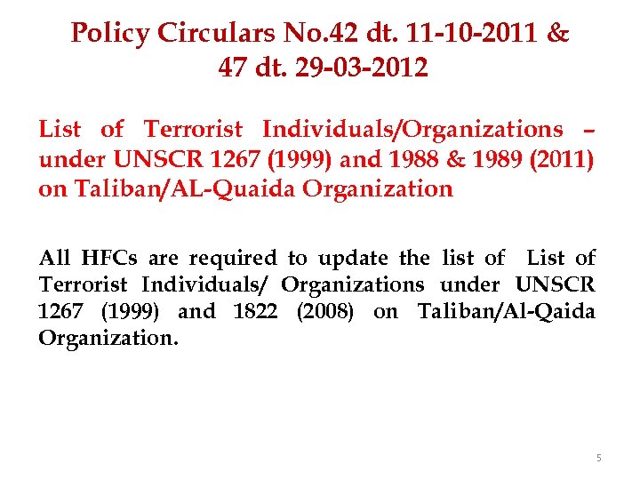 Policy Circulars No. 42 dt. 11 -10 -2011 & 47 dt. 29 -03 -2012