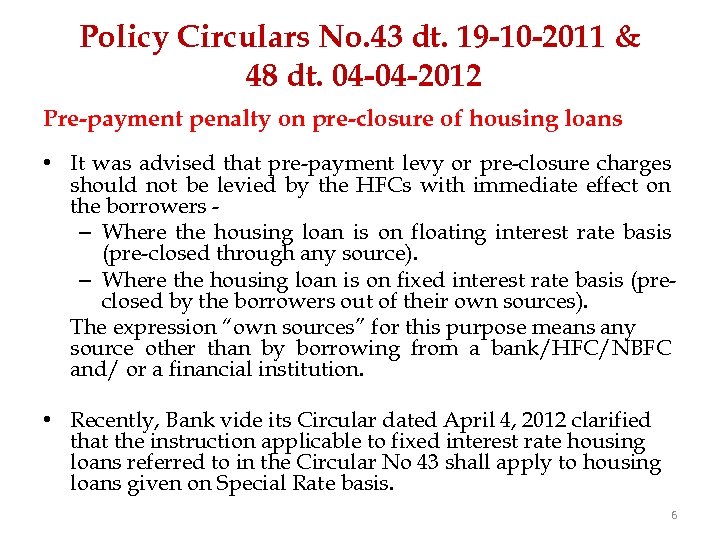 Policy Circulars No. 43 dt. 19 -10 -2011 & 48 dt. 04 -04 -2012