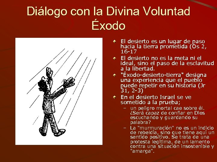 Diálogo con la Divina Voluntad Éxodo El desierto es un lugar de paso hacia