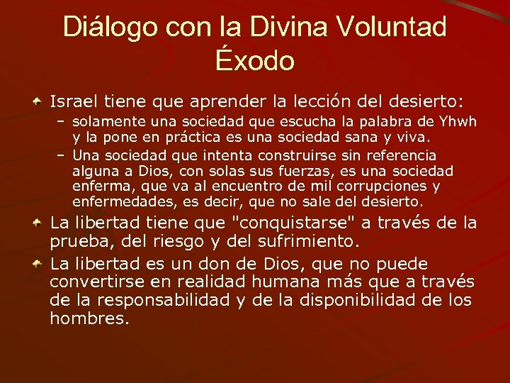 Diálogo con la Divina Voluntad Éxodo Israel tiene que aprender la lección del desierto: