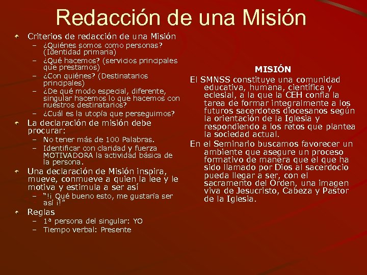 Redacción de una Misión Criterios de redacción de una Misión – ¿Quiénes somos como