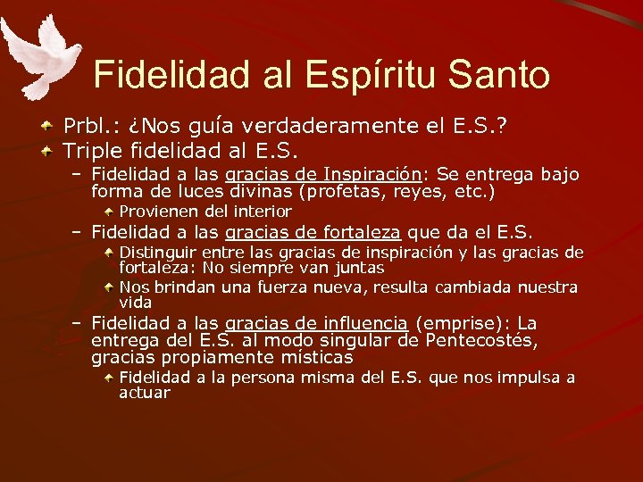 Fidelidad al Espíritu Santo Prbl. : ¿Nos guía verdaderamente el E. S. ? Triple
