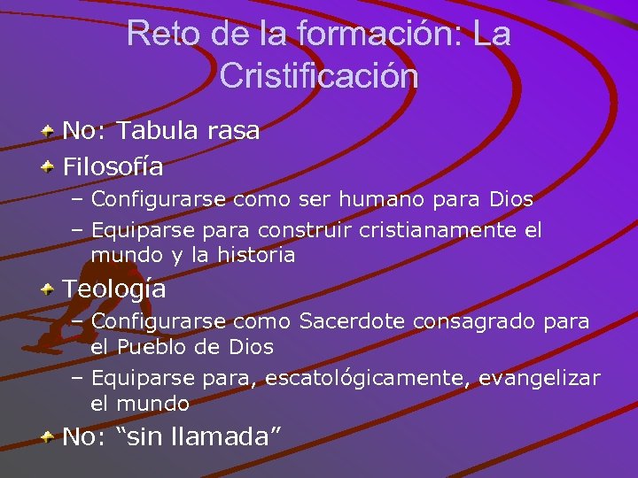 Reto de la formación: La Cristificación No: Tabula rasa Filosofía – Configurarse como ser
