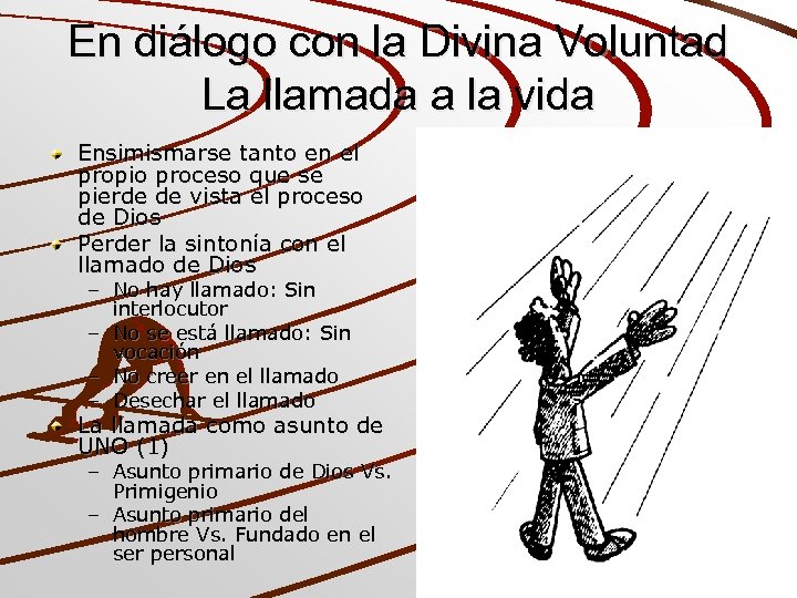 En diálogo con la Divina Voluntad La llamada a la vida Ensimismarse tanto en