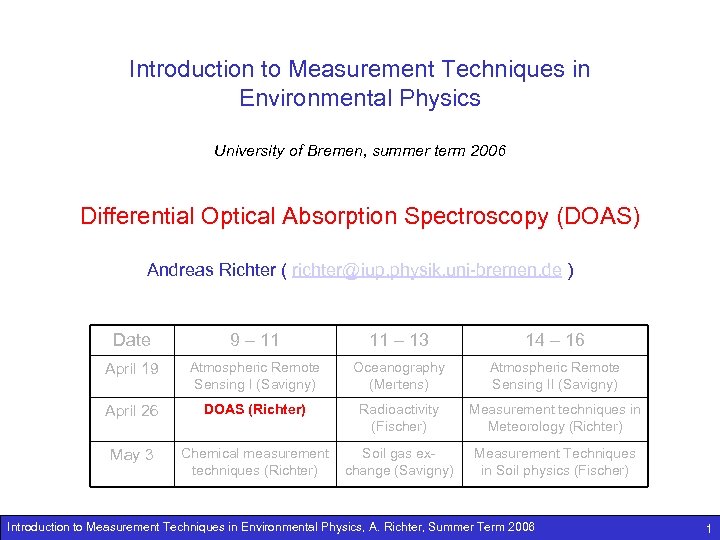 Introduction to Measurement Techniques in Environmental Physics University of Bremen, summer term 2006 Differential