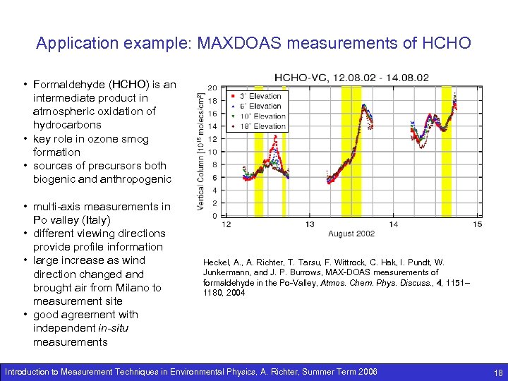 Application example: MAXDOAS measurements of HCHO • Formaldehyde (HCHO) is an intermediate product in