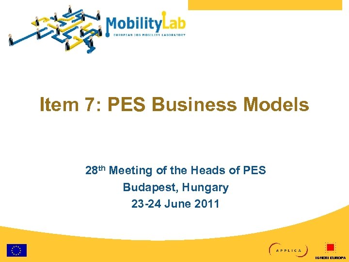 Item 7: PES Business Models 28 th Meeting of the Heads of PES Budapest,