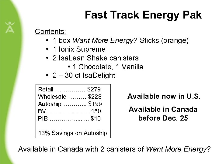 Fast Track Energy Pak Contents: • 1 box Want More Energy? Sticks (orange) •