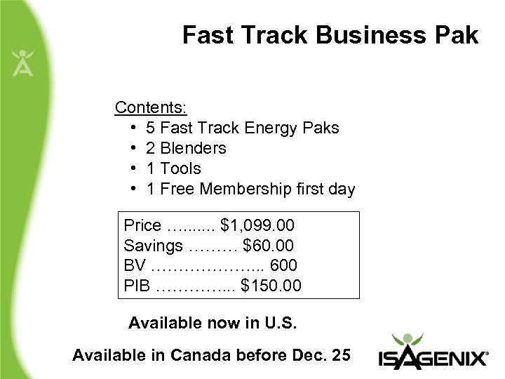 Fast Track Business Pak Contents: • 5 Fast Track Energy Paks • 2 Blenders