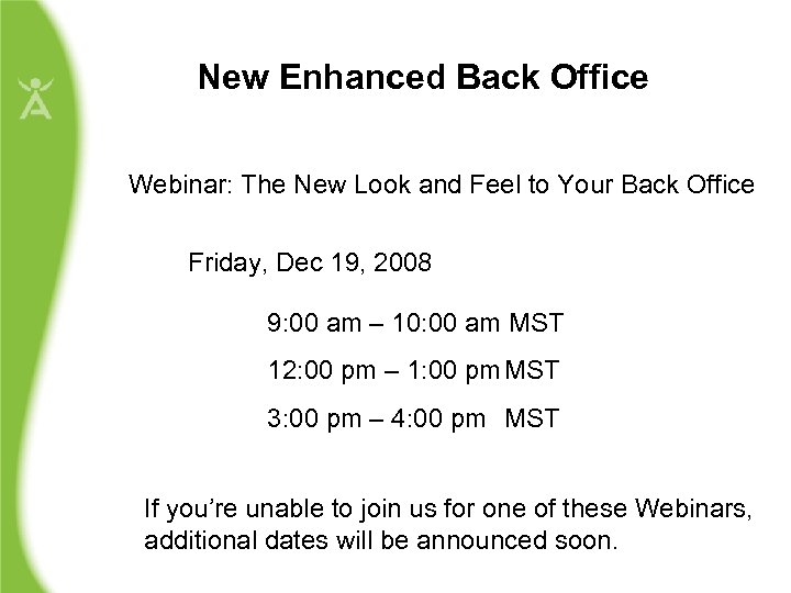 New Enhanced Back Office Webinar: The New Look and Feel to Your Back Office