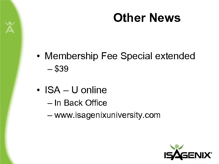 Other News • Membership Fee Special extended – $39 • ISA – U online