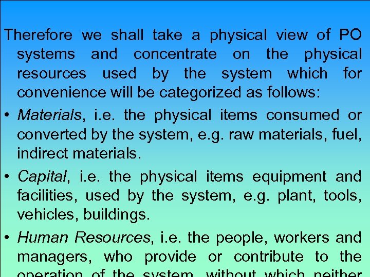  Therefore we shall take a physical view of PO systems and concentrate on
