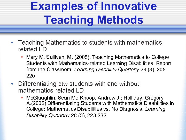 Examples of Innovative Teaching Methods • Teaching Mathematics to students with mathematicsrelated LD w