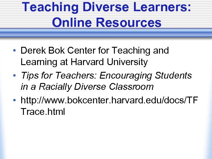 Teaching Diverse Learners: Online Resources • Derek Bok Center for Teaching and Learning at