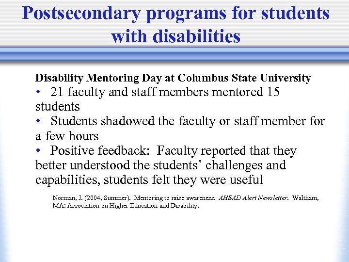 Postsecondary programs for students with disabilities Disability Mentoring Day at Columbus State University •