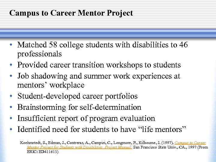 Campus to Career Mentor Project • Matched 58 college students with disabilities to 46