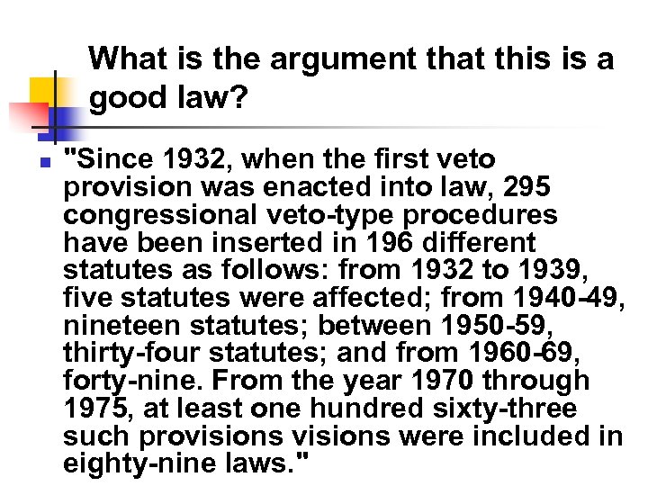 What is the argument that this is a good law? n 