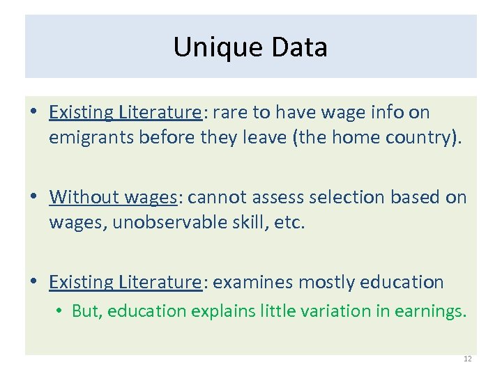 Unique Data • Existing Literature: rare to have wage info on emigrants before they