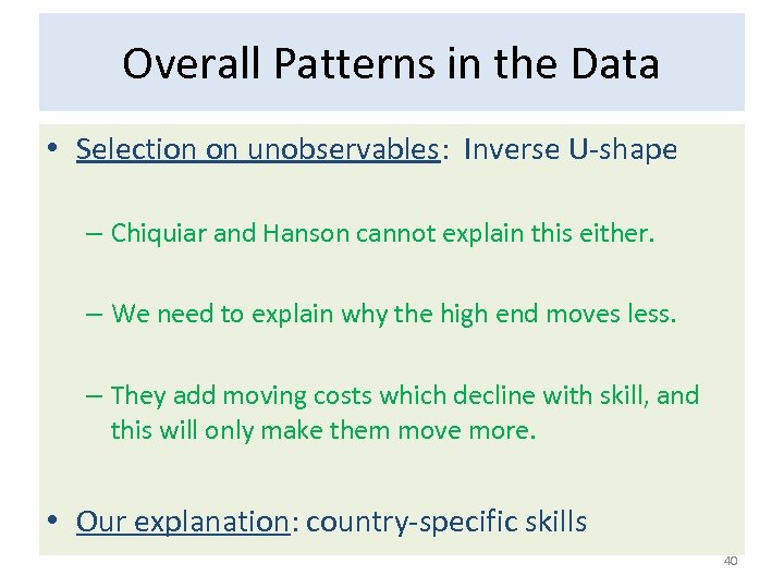 Overall Patterns in the Data • Selection on unobservables: Inverse U-shape – Chiquiar and