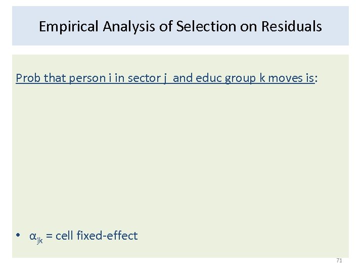 Empirical Analysis of Selection on Residuals Prob that person i in sector j and