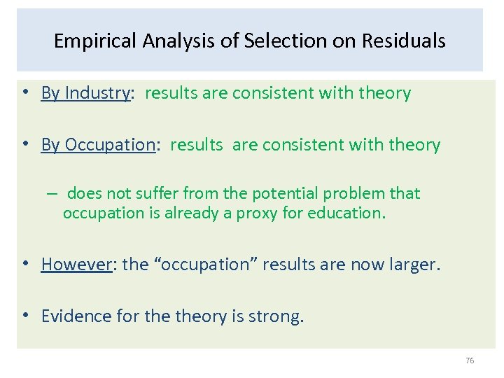 Empirical Analysis of Selection on Residuals • By Industry: results are consistent with theory