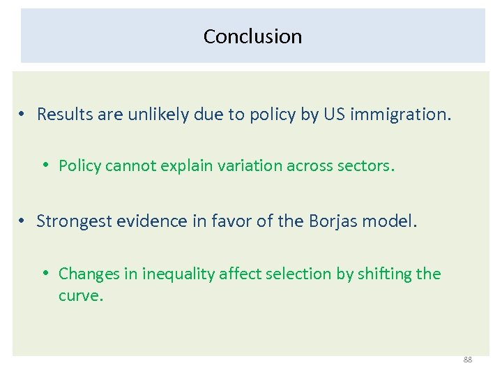 Conclusion • Results are unlikely due to policy by US immigration. • Policy cannot