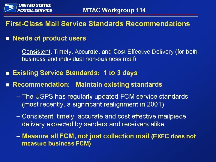 ® MTAC Workgroup 114 First-Class Mail Service Standards Recommendations n Needs of product users