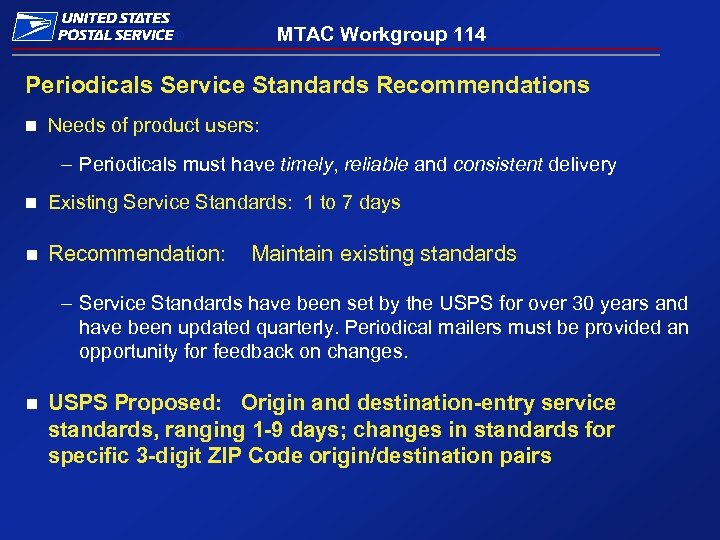 MTAC Workgroup 114 ® Periodicals Service Standards Recommendations n Needs of product users: –