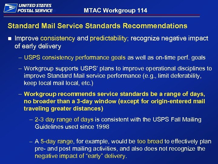 ® MTAC Workgroup 114 Standard Mail Service Standards Recommendations n Improve consistency and predictability;