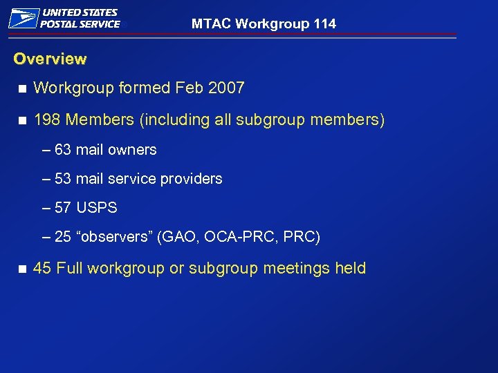 ® MTAC Workgroup 114 Overview n Workgroup formed Feb 2007 n 198 Members (including