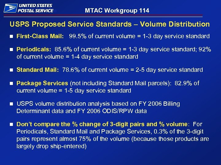 ® MTAC Workgroup 114 USPS Proposed Service Standards – Volume Distribution n First-Class Mail: