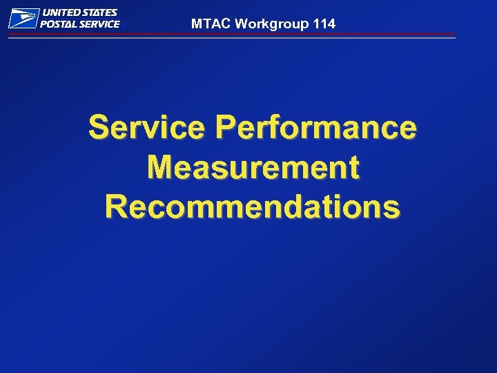 ® MTAC Workgroup 114 Service Performance Measurement Recommendations 