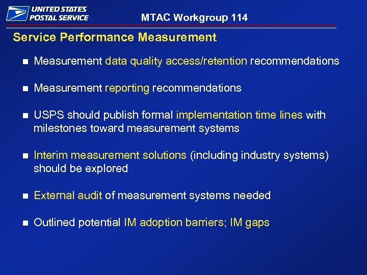 ® MTAC Workgroup 114 Service Performance Measurement n Measurement data quality access/retention recommendations n